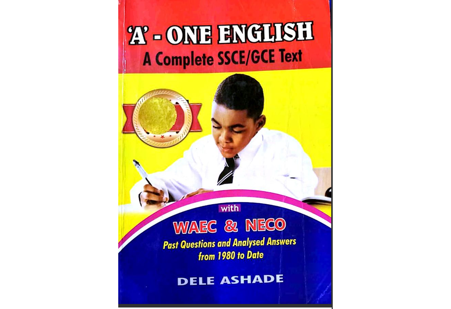 ENGLISH: A1 English A Complete SSCE/GCE TEXT With WAEC/NECO PQs